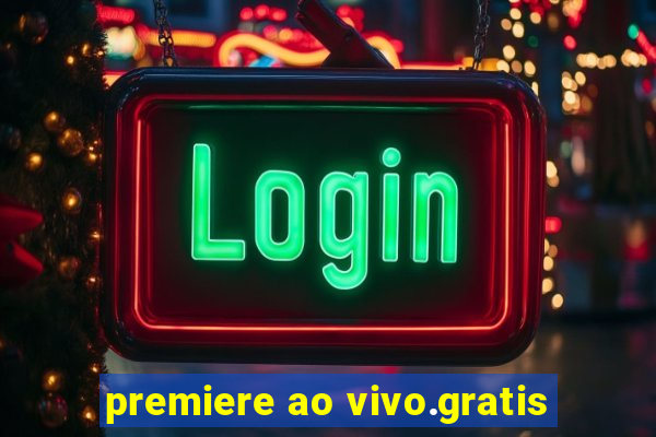 premiere ao vivo.gratis